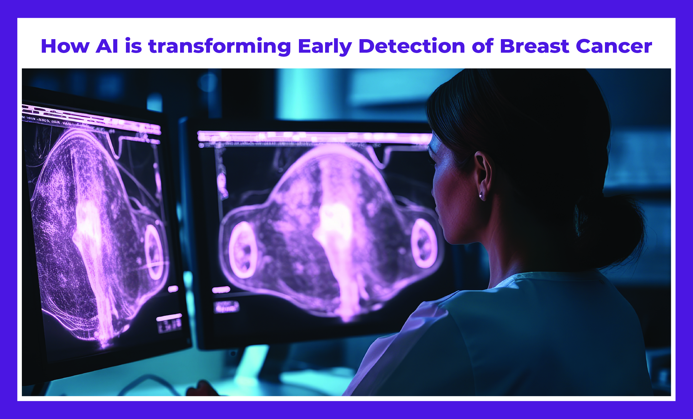 How AI Is Transforming Early Detection of Breast Cancer | Insights by Dr. Deepak Jha